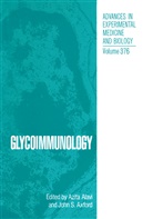 Azit Alavi, Azita Alavi, John S. Axford, S Axford, S Axford, John S. Axford - Glycoimmunology