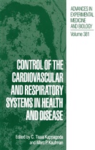 C. Tissa Kappagoda, Marc P. Kaufman, P Kaufman, P Kaufman, Tissa Kappagoda, C Tissa Kappagoda - Control of the Cardiovascular and Respiratory Systems in Health and Disease