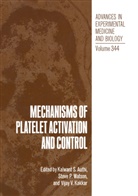 Kalwant Authi, Kalwant S. Authi, Vijay V. Kakkar, Steve P Watson, Steven P Watson, Vijay V Kakkar... - Mechanisms of Platelet Activation and Control