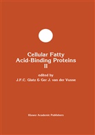 Ja F C Glatz, Jan F C Glatz, Jan F. C. Glatz, Jan F.C. Glatz, J van der Vusse, J van der Vusse... - Cellular Fatty Acid-Binding Proteins II