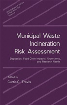 Curti C Travis, Curtis C Travis, Curtis C. Travis - Municipal Waste Incineration Risk Assessment