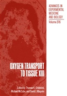 Thomas K. Goldstick, David J Maguire, David J. Maguire, Michae McCabe, Michael Mccabe - Oxygen Transport to Tissue XIII
