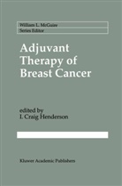 Craig Henderson, I Craig Henderson, I. Craig Henglishderson, I. Craig Henderson - Adjuvant Therapy of Breast Cancer