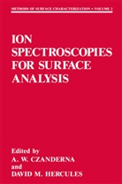 Alvin W. Czanderna, David M. Hercules, M Hercules, M Hercules, Alvi W Czanderna, Alvin W Czanderna... - Ion Spectroscopies for Surface Analysis