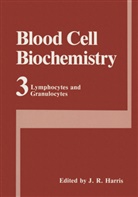 J. Robin Harris, Robin Harris, Robin Harris, J Robin Harris, J. Robin Harris - Blood Cell Biochemistry Volume 3