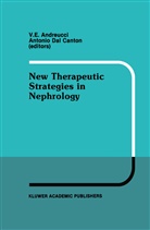 V. E. Andreucci, V.e. Andreucci, Antonia Dal Canton, Dal Canton, Dal Canton, Antonia Dal Canton... - New Therapeutic Strategies in Nephrology