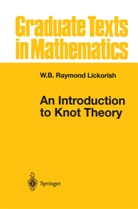W B Raymond Lickorish, W. B. Raymond Lickorish, W.B.Raymond Lickorish - An Introduction to Knot Theory
