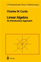 Charles Curtis, Charles W Curtis, Charles W. Curtis - Linear Algebra