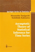 Yoshihide Kakizawa, Masanob Taniguchi, Masanobu Taniguchi - Asymptotic Theory of Statistical Inference for Time Series
