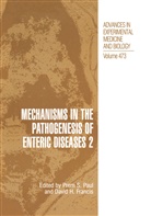 David H. Francis, H Francis, H Francis, Prem S. Paul, Pre S Paul, Prem S Paul... - Mechanisms in the Pathogenesis of Enteric Diseases 2