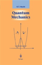 K T Hecht, K. T. Hecht, K.T. Hecht - Quantum Mechanics