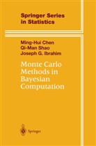 Ming-Hu Chen, Ming-Hui Chen, Joseph G Ibrahim, Joseph G. Ibrahim, Qi-Ma Shao, Qi-Man Shao - Monte Carlo Methods in Bayesian Computation