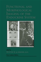 W. W. de Herder, W. W. Herder, W. W. de Herder, W.W. de Herder, Wouter W. de Herder, W de Herder... - Functional and Morphological Imaging of the Endocrine System