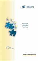 J¿rgen von Hagen, Jürgen von Hagen, Rol R Strauch, Rolf R Strauch, Rolf R. Strauch, Rolf R. Strauch... - Institutions, Politics and Fiscal Policy