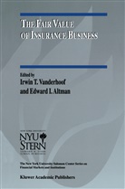 Edward I. Altman, I Altman, I Altman, Irwi T Vanderhoof, Irwin T Vanderhoof, Irwin T. Vanderhoof... - The Fair Value of Insurance Business