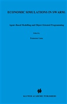 Francesc Luna, Francesco Luna, Stefansson, Stefansson, Benedikt Stefansson, Benglishedikt Stefansson - Economic Simulations in Swarm: Agent-Based Modelling and Object Oriented Programming