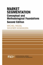 Wagner A. Kamakura, Wagner A Kamakura, Wagner A. Kamakura, Miche Wedel, Michel Wedel - Market Segmentation