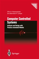 Bernhard Lampe, Bernhard P Lampe, Bernhard P. Lampe, Efim N. Rosenglishwasser, Efim Rosenwasser, Efim N Rosenwasser... - Computer Controlled Systems