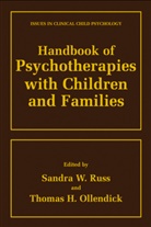 H Ollendick, H Ollendick, Thomas H. Ollendick, Sandra W. Russ, Sandr W Russ, Sandra W Russ... - Handbook of Psychotherapies with Children and Families