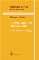 Michael L Stein, Michael L. Stein - Interpolation of Spatial Data