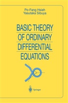 Po-Fan Hsieh, Po-Fang Hsieh, Yasutaka Sibuya - Basic Theory of Ordinary Differential Equations