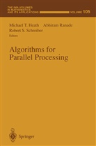 Michael T. Heath, Abhira Ranade, Abhiram Ranade, Robert S Schreiber, Robert S. Schreiber - Algorithms for Parallel Processing