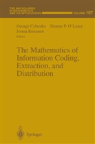 George Cybenko, Dianne P. O'Leary, Diann P O'Leary, Dianne P O'Leary, Jorma Rissanen - The Mathematics of Information Coding, Extraction and Distribution