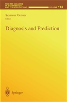 Seymou Geisser, Seymour Geisser - Diagnosis and Prediction