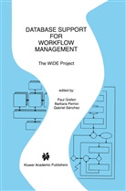 Paul Grefen, Barbar Pernici, Barbara Pernici, Gabriel S¿hez, Gabriel Sanchez, Gabriel Sánchez - Database Support for Workflow Management