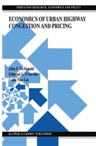 Edmond d'Ouville, Edmond L d'Ouville, Edmond L. D'Ouville, Louie Nan Liu, Louie Nan Liu, Louie Nan Liu... - Economics of Urban Highway Congestion and Pricing