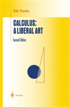 W M Priestley, W. M. Priestley, W.M. Priestley - Calculus: A Liberal Art