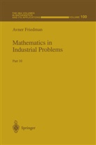Avne Friedman, Avner Friedman - Mathematics in Industrial Problems