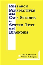 R Simpson, R Simpson, William R. Simpson, John W. Sheppard, William R. Simpson, Joh W Sheppard... - Research Perspectives and Case Studies in System Test and Diagnosis