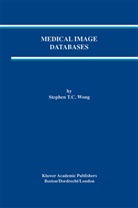 Stephe T C Wong, Stephen T C Wong, Stephenglish T. C. Wong, Stephen T. C. Wong, Stephen T.C. Wong - Medical Image Databases