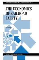 Ian Savage - The Economics of Railroad Safety