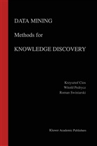 Krzysztof Cios, Krzysztof J Cios, Krzysztof J. Cios, Witol Pedrycz, Witold Pedrycz, Roma Swiniarski... - Data Mining Methods for Knowledge Discovery