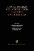 Joan Cabestany, Zygmun Ciota, Zygmunt Ciota, Gilbert De Mey, Augustin Martinez, Augustin Martinez et al... - Mixed Design of Integrated Circuits and Systems