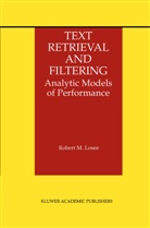Robert M Losee, Robert M. Losee, Robert M. Losee - Text Retrieval and Filtering