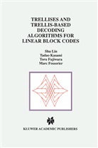 Marc Fossorier, Toru Fujiwara, Toru et al Fujiwara, Tada Kasami, Tadao Kasami, Shu Lin... - Trellises and Trellis-Based Decoding Algorithms for Linear Block Codes