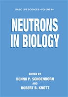 B Knott, B Knott, Robert B. Knott, Benn P Schoenborn, Benno P Schoenborn, Benno P. Schoenborn - Neutrons in Biology