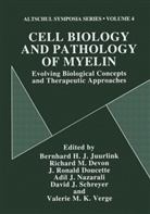 Richard M. Devon, J. Ronald Doucette, Bernhard H. J. Juurlink, Bernhard H.J. Juurlink, Richar M Devon, Richard M Devon... - Cell Biology and Pathology of Myelin