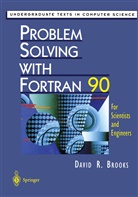 David R Brooks, David R. Brooks - Problem Solving with Fortran 90