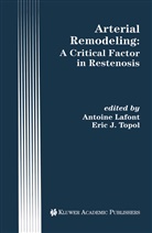 J Topol, J Topol, Eric J. Topol, Antoin Lafont, Antoine Lafont, Eric J. Topol - Arterial Remodeling: A Critical Factor in Restenosis
