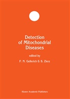 F. N. Gellerich, F.N. Gellerich, N Gellerich, F N Gellerich, Zierz, Zierz... - Detection of Mitochondrial Diseases