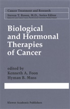 Kennet A Foon, Kenneth A Foon, Kenglishneth A. Foon, B Muss, B Muss, Kenneth A. Foon... - Biological and Hormonal Therapies of Cancer