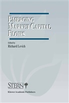 Richard M. Levich, Richar M Levich, Richard M Levich - Emerging Market Capital Flows