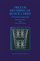 Bahra Honary, Bahram Honary, Garik Markarian - Trellis Decoding of Block Codes
