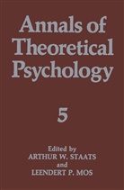 Leendert Mos, Leendert P. Mos, Leo Mos, P Mos, P Mos, Arthur W. Staats... - Annals of Theoretical Psychology