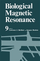 Lawrence Berliner, Lawrence J. Berliner, Lawrenc J Berliner, Lawrence J Berliner, REUBEN, Reuben... - Biological Magnetic Resonance