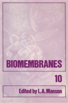 Lionel A Manson, Lionel A. Manson - Biomembranes - 10: Biomembranes